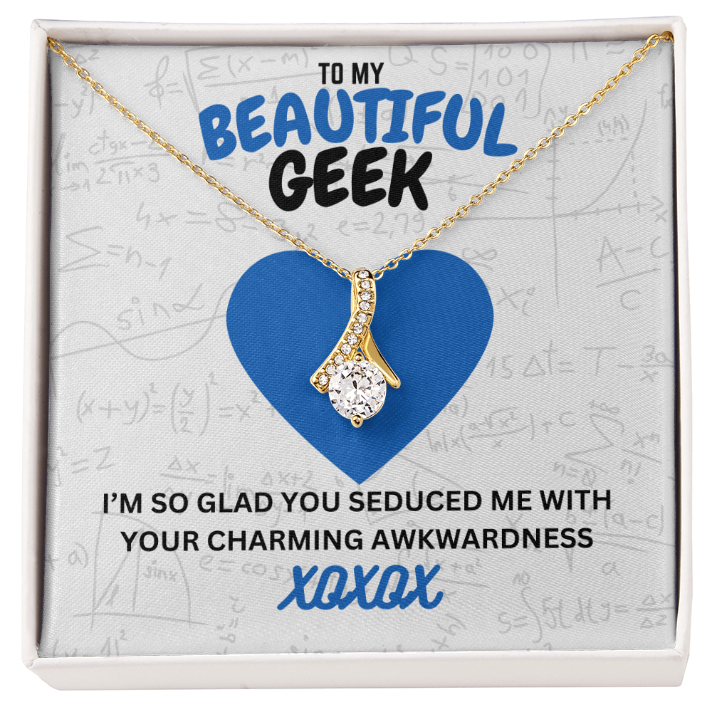 Beautiful geek - I'm so glad - Alluring Beauty Necklace