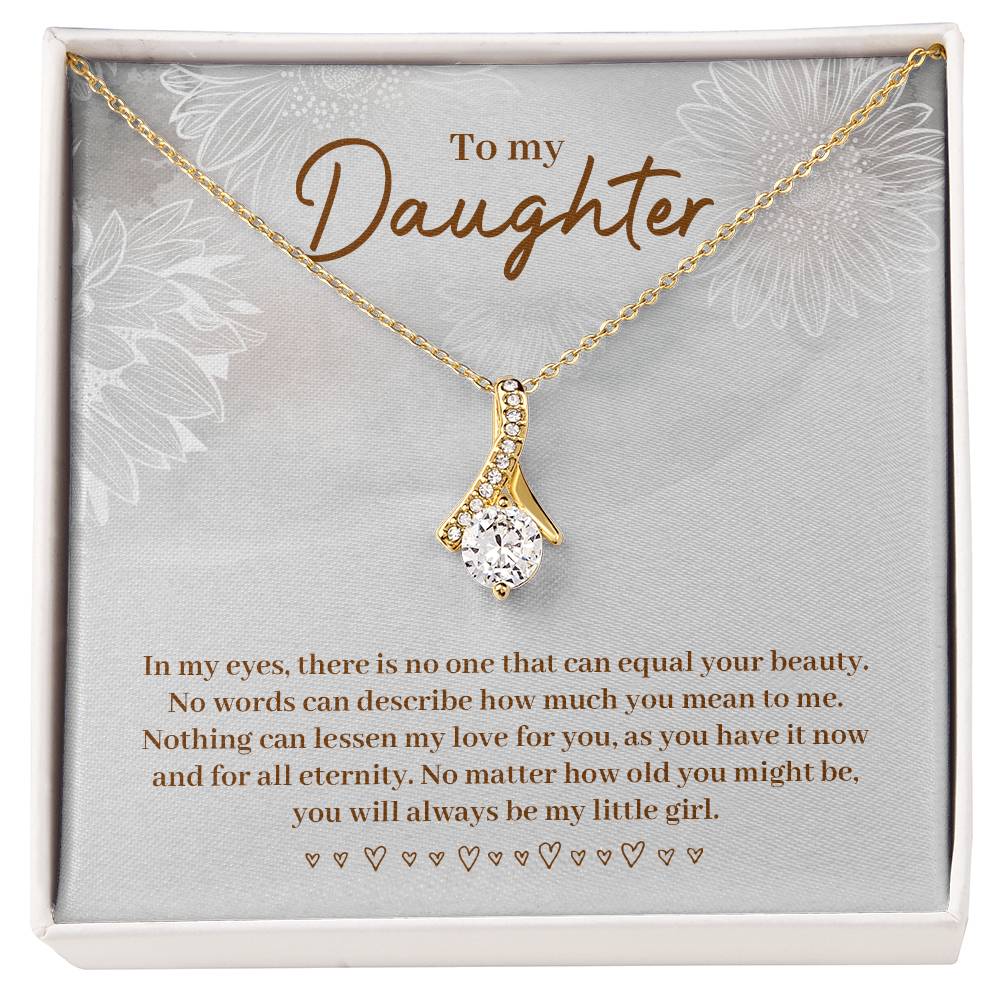 To Daughter - In my eyes - Alluring Beauty Necklace