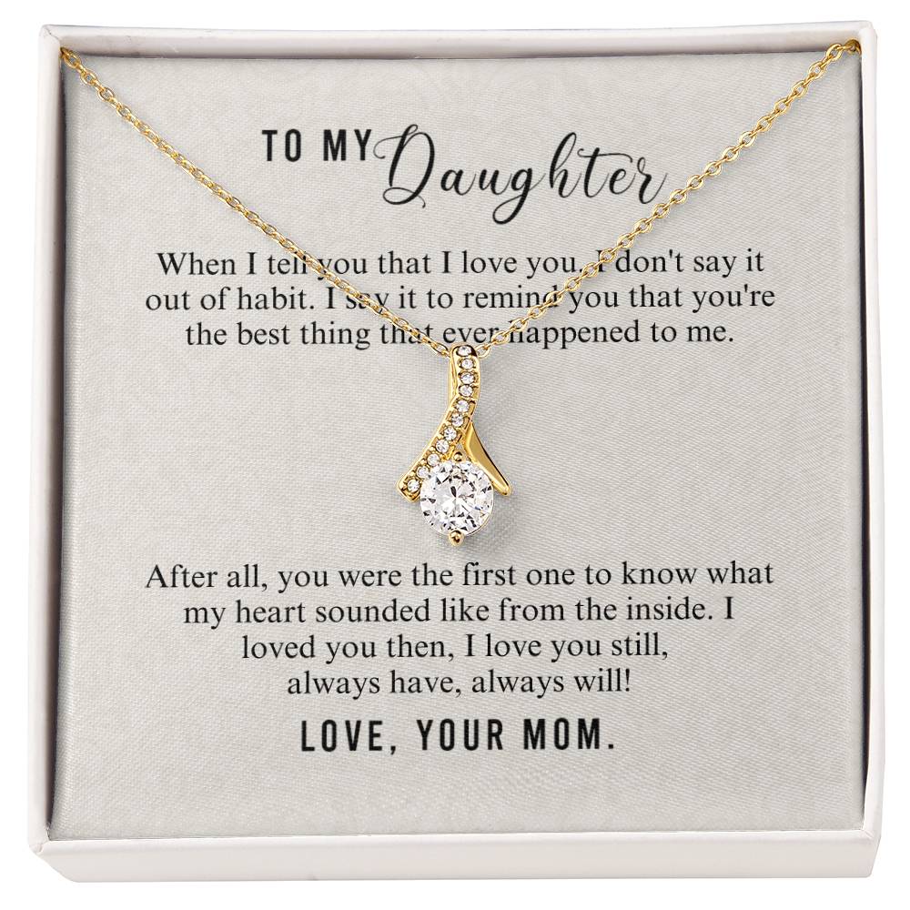 To Daughter - When I tell you - Alluring Beauty Necklace