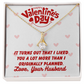 Happy Valentine's Day - It turns out - Alluring Beauty Necklace