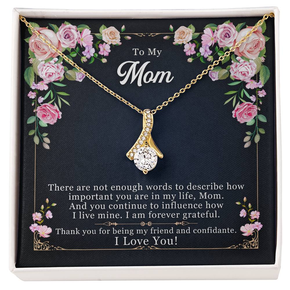 To Mom - There are not enough - Alluring Beauty Necklace