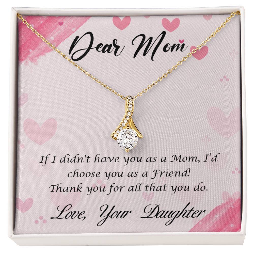 To Mom - If I didn't have you - Alluring Beauty Necklace