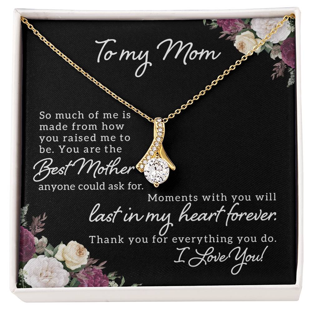 To Mom - So Much of me - Alluring Beauty Necklace