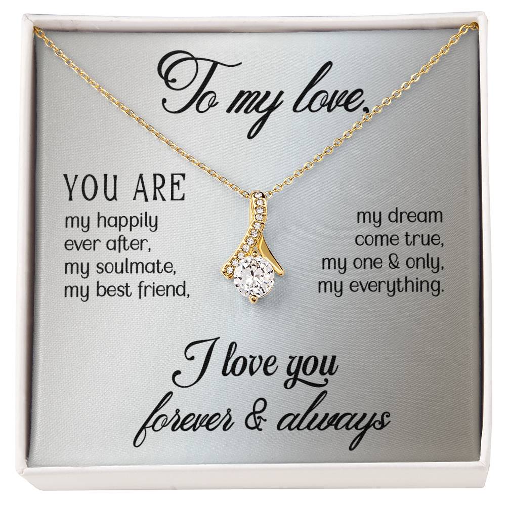 To My Love - You are - Alluring Beauty Necklace