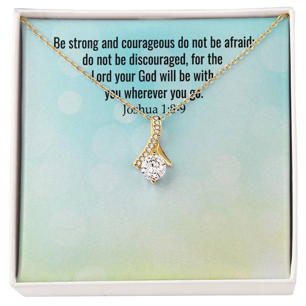 Verse - Joshua 1:8-9 - Alluring Beauty Necklace