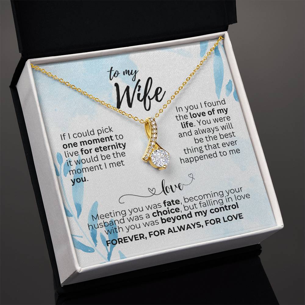 To Wife - If I could pick - Alluring Beauty Necklace