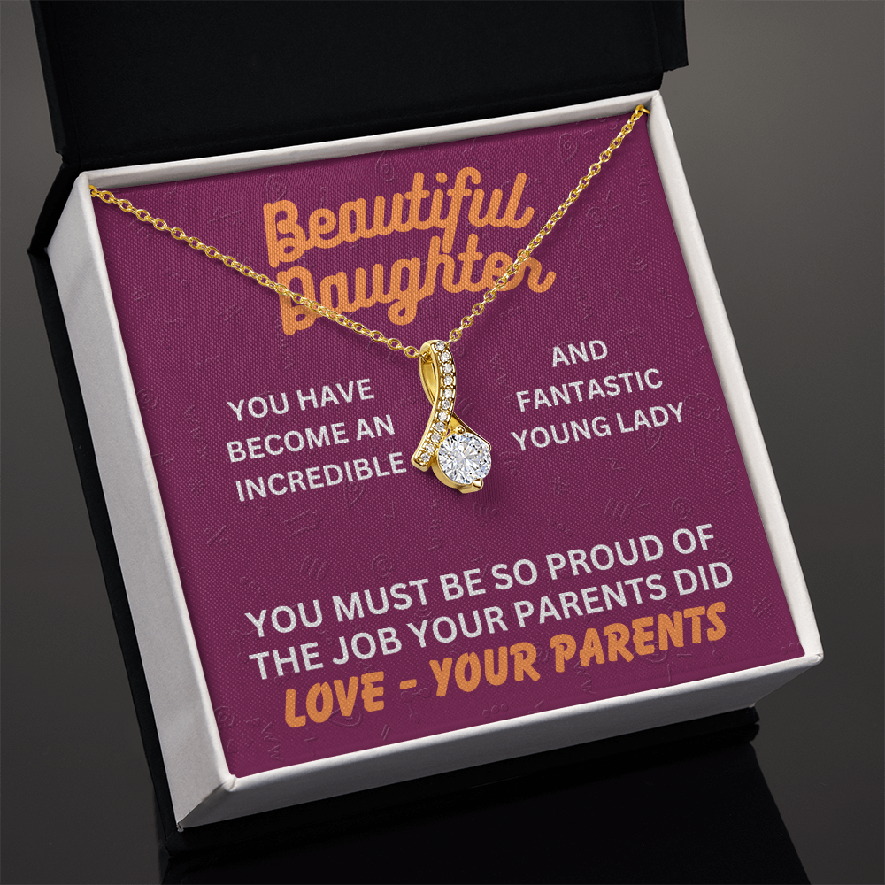 Beautiful Daughter - You have become - Alluring Beauty Necklace