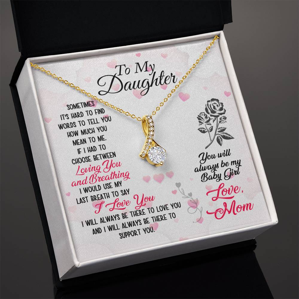 To Daughter - Sometimes It's hard - Alluring Beauty Necklace