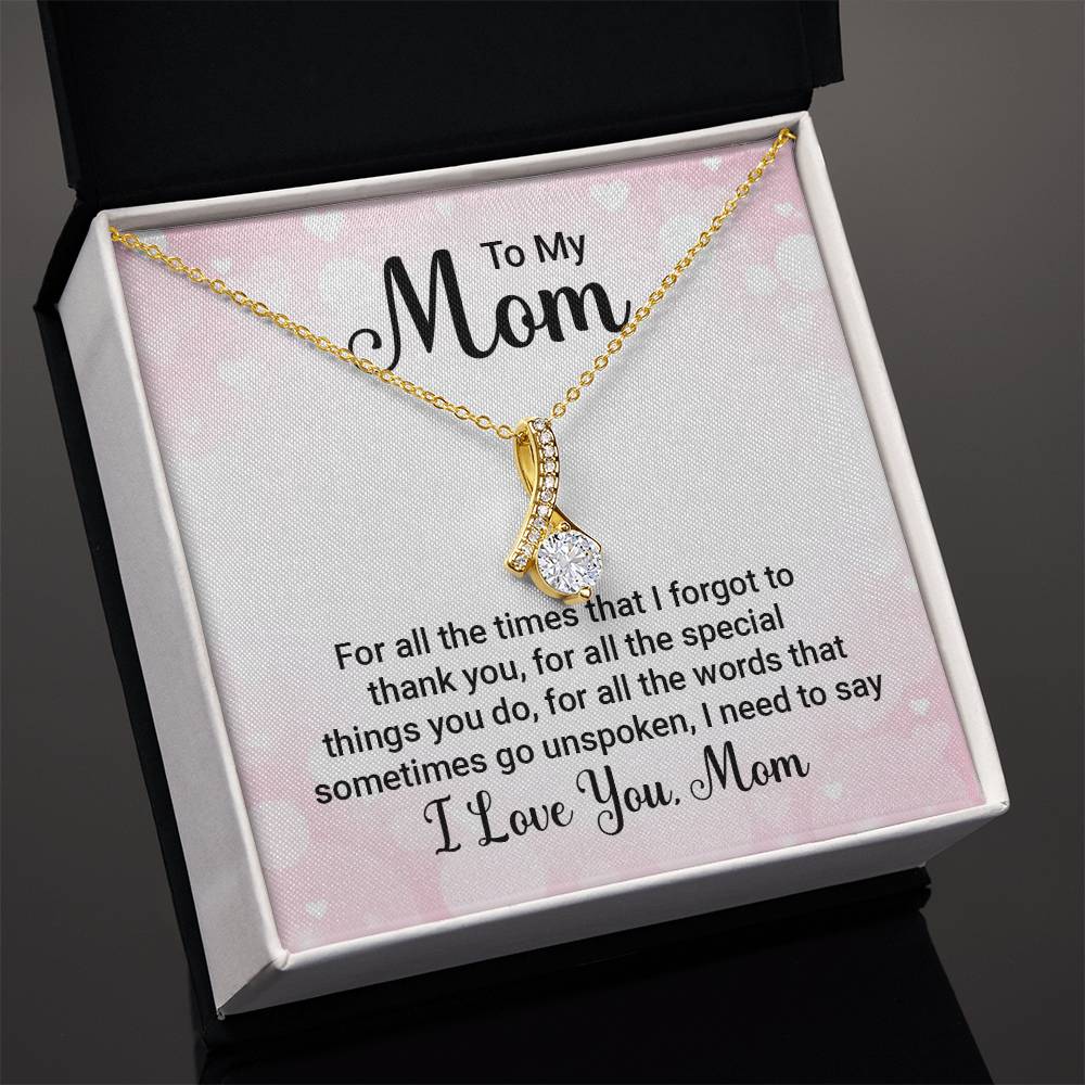 To Mom - For all the times - Alluring Beauty Necklace