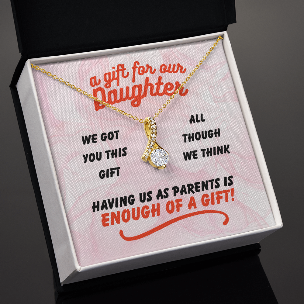 A gift for our daughter - We got you this - Alluring Beauty Necklace