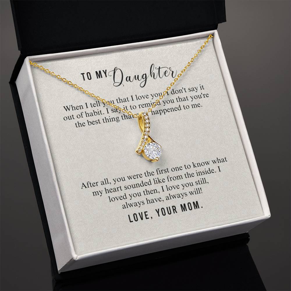 To Daughter - When I tell you - Alluring Beauty Necklace