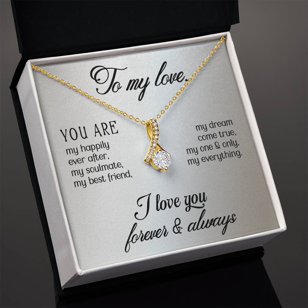 To My Love - You are - Alluring Beauty Necklace