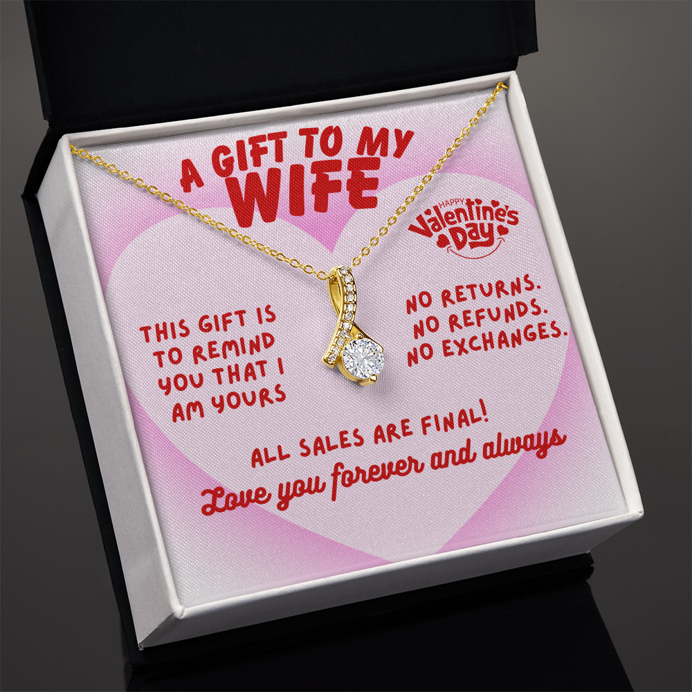 To my wife - This gift is to remind you - Alluring Beauty Necklace