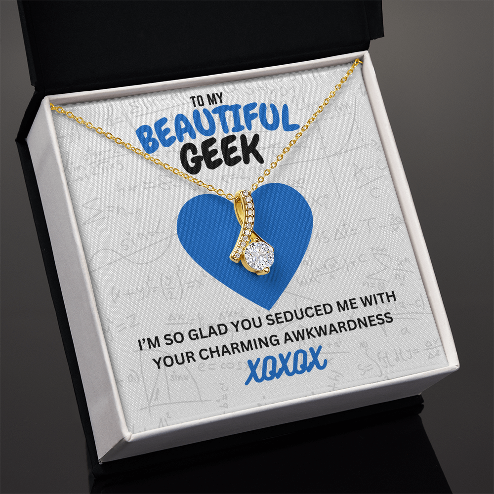 Beautiful geek - I'm so glad - Alluring Beauty Necklace