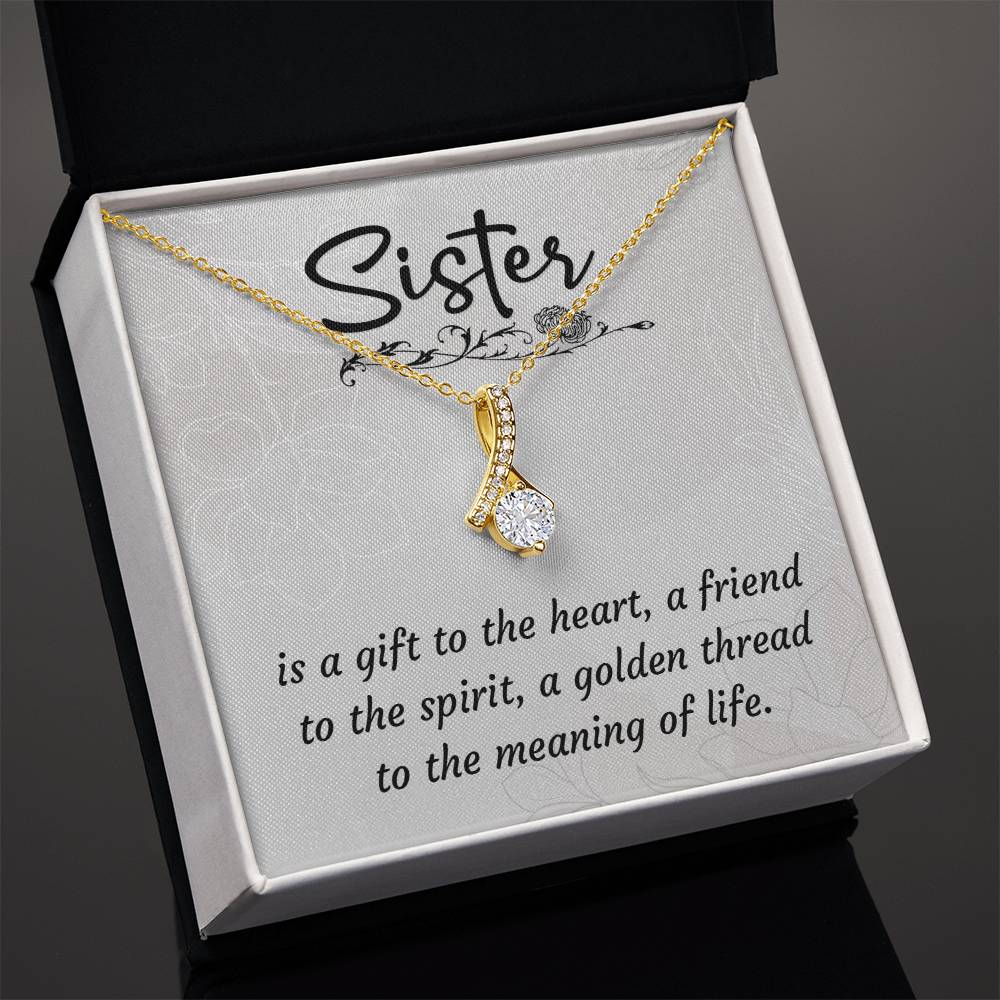 To Sister - Is a gift - Alluring Beauty Necklace