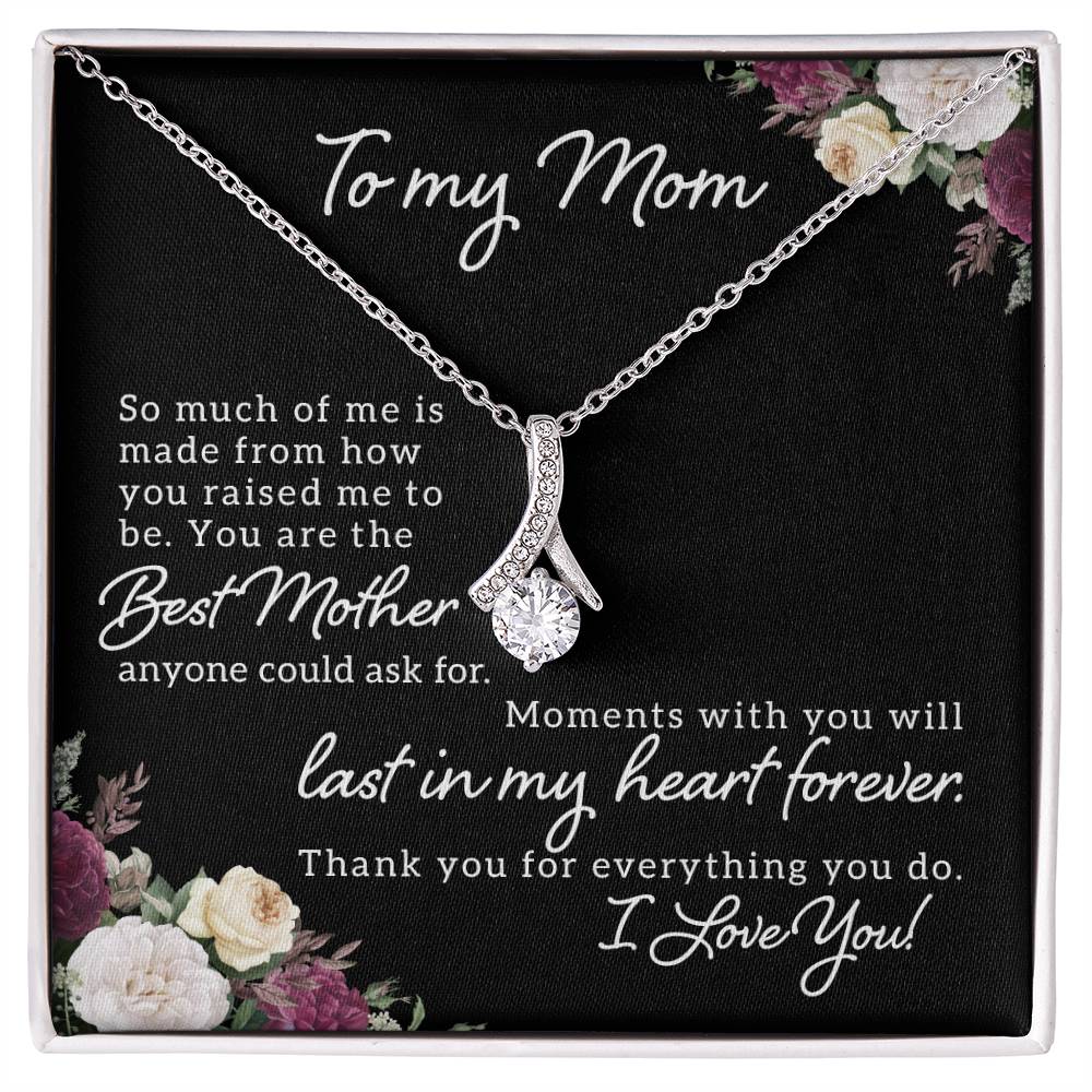 To Mom - So Much of me - Alluring Beauty Necklace