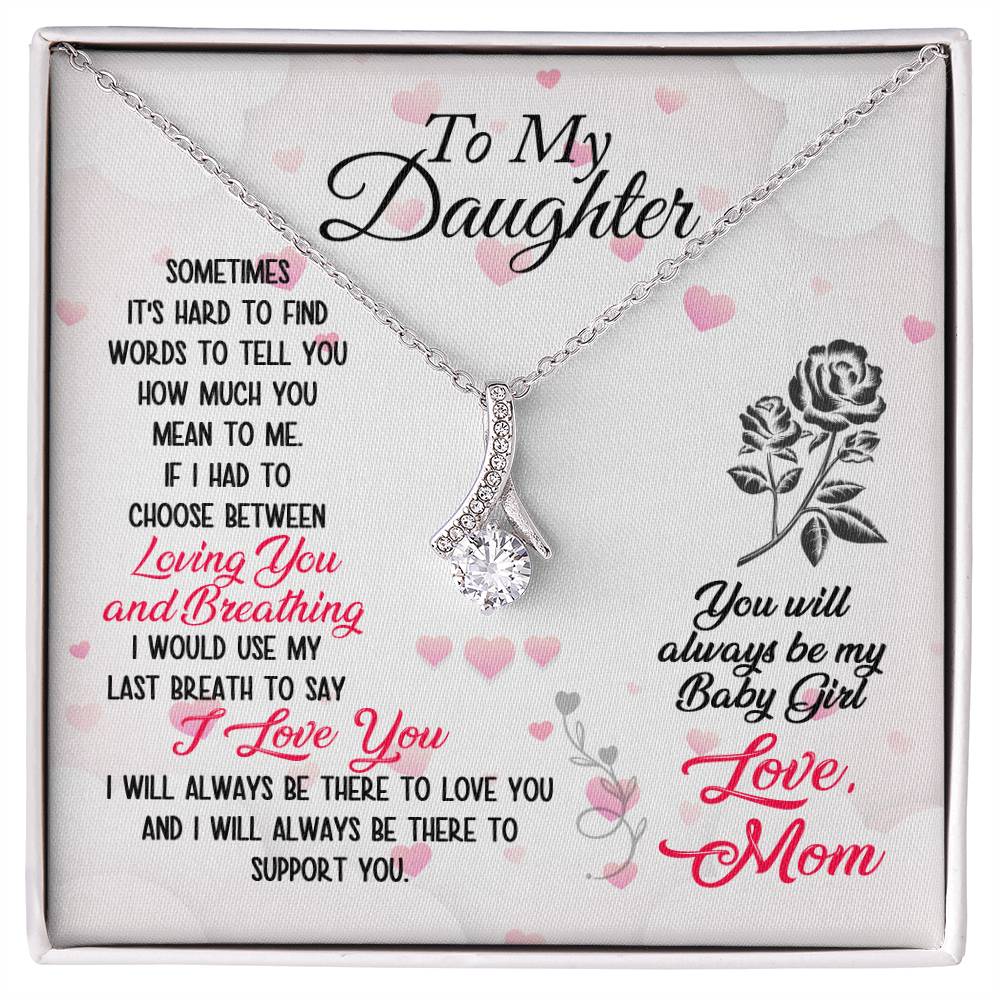 To Daughter - Sometimes It's hard - Alluring Beauty Necklace