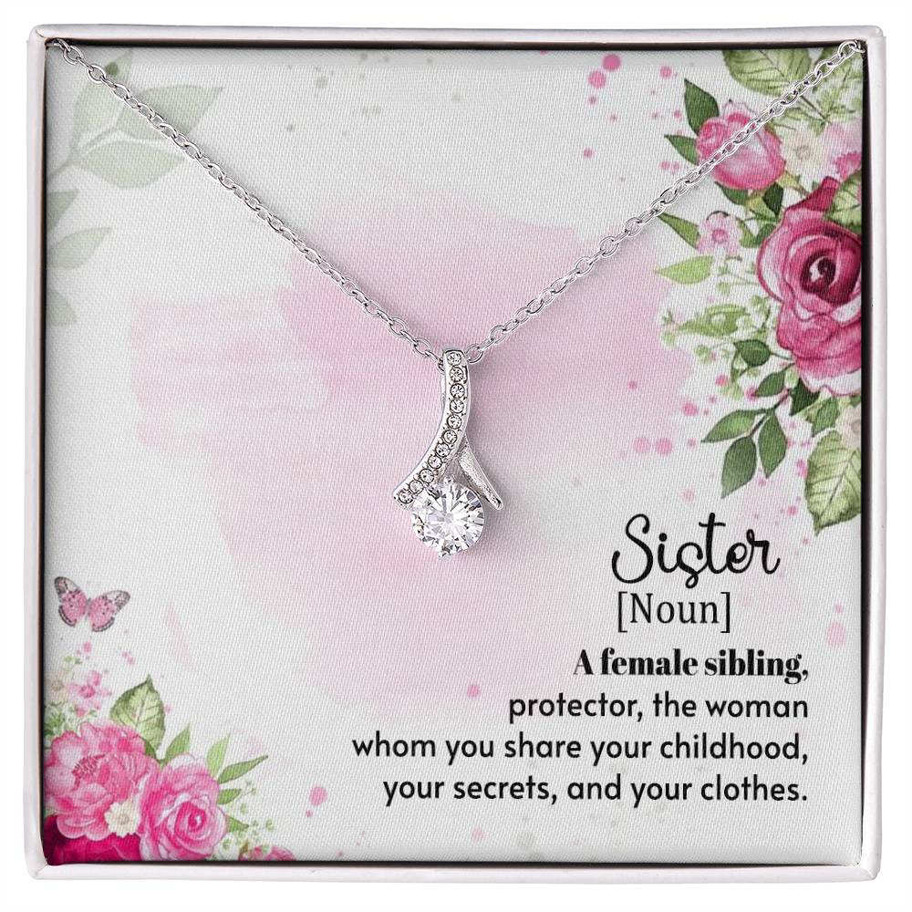 To Sister - A female sibling - Alluring Beauty Necklace