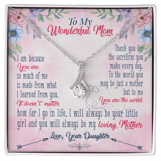 To Mom - I am because you are - Alluring Beauty Necklace