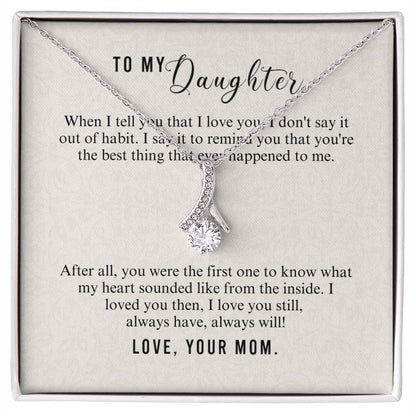 To Daughter - When I tell you - Alluring Beauty Necklace