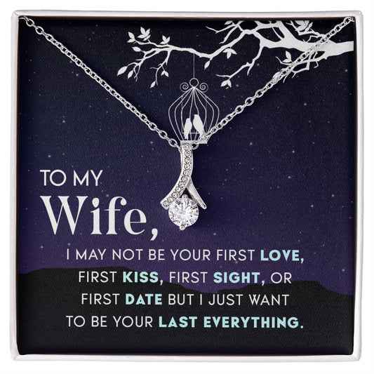 To Wife - I may not be - Alluring Beauty Necklace