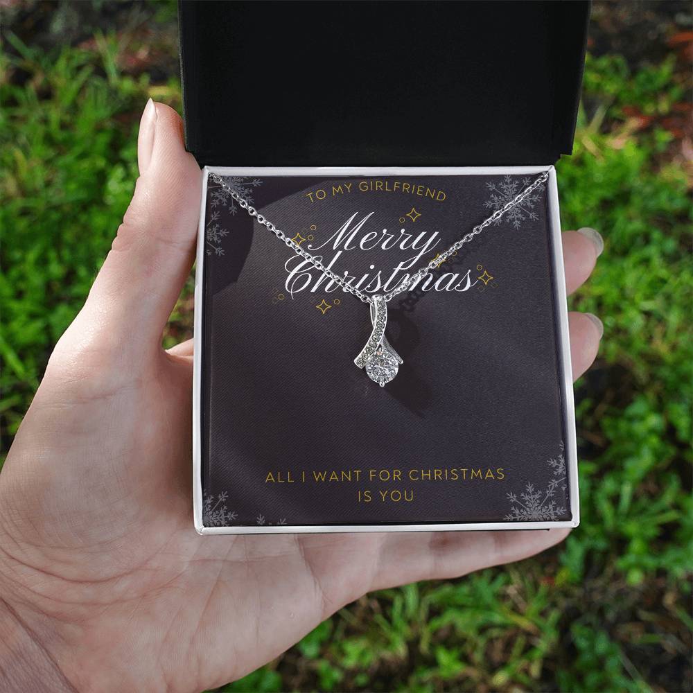 To Girlfriend - All I want for Christmas - Alluring Beauty Necklace