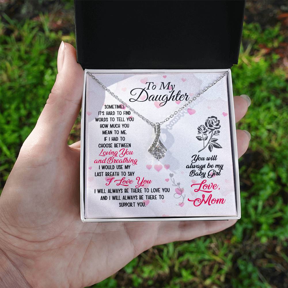 To Daughter - Sometimes It's hard - Alluring Beauty Necklace