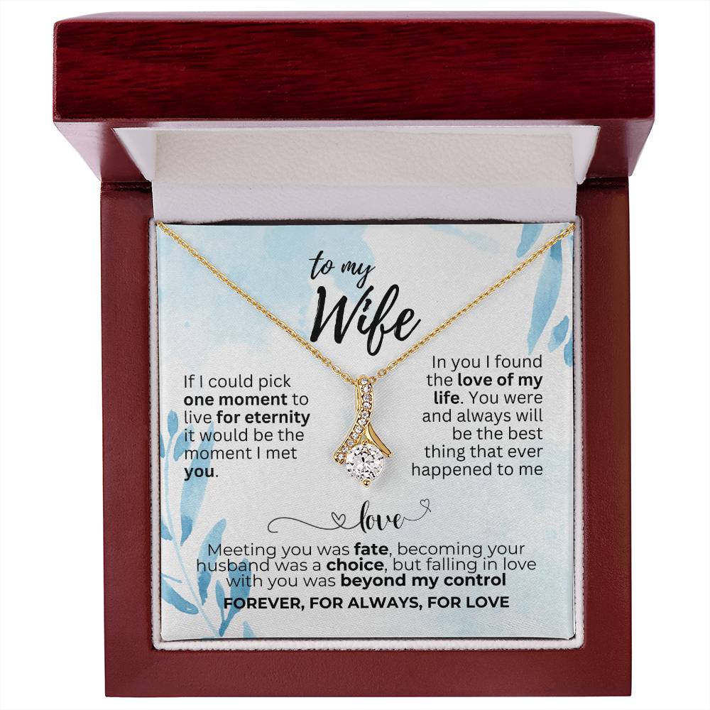 To Wife - If I could pick - Alluring Beauty Necklace