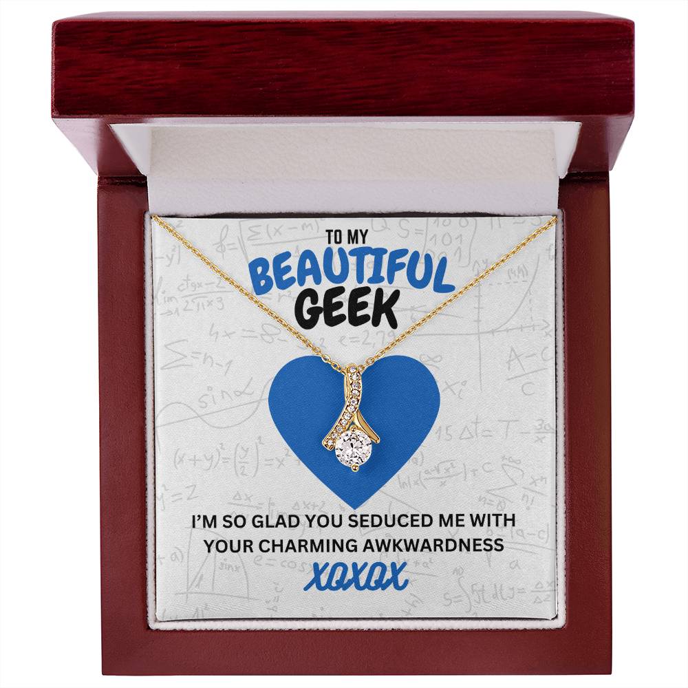 Beautiful geek - I'm so glad - Alluring Beauty Necklace