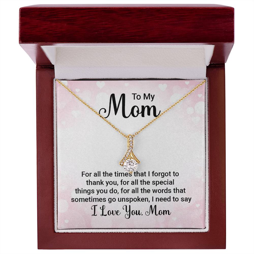 To Mom - For all the times - Alluring Beauty Necklace