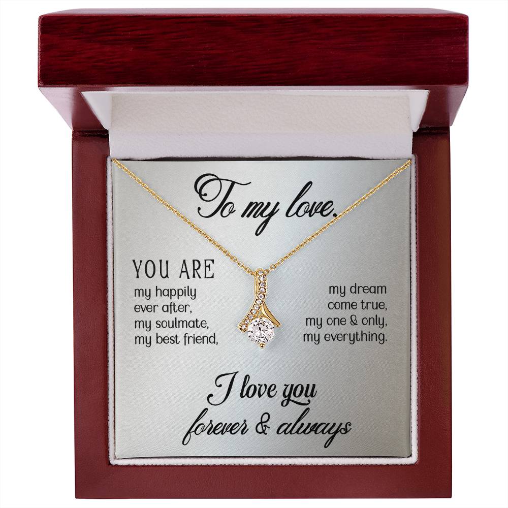 To My Love - You are - Alluring Beauty Necklace