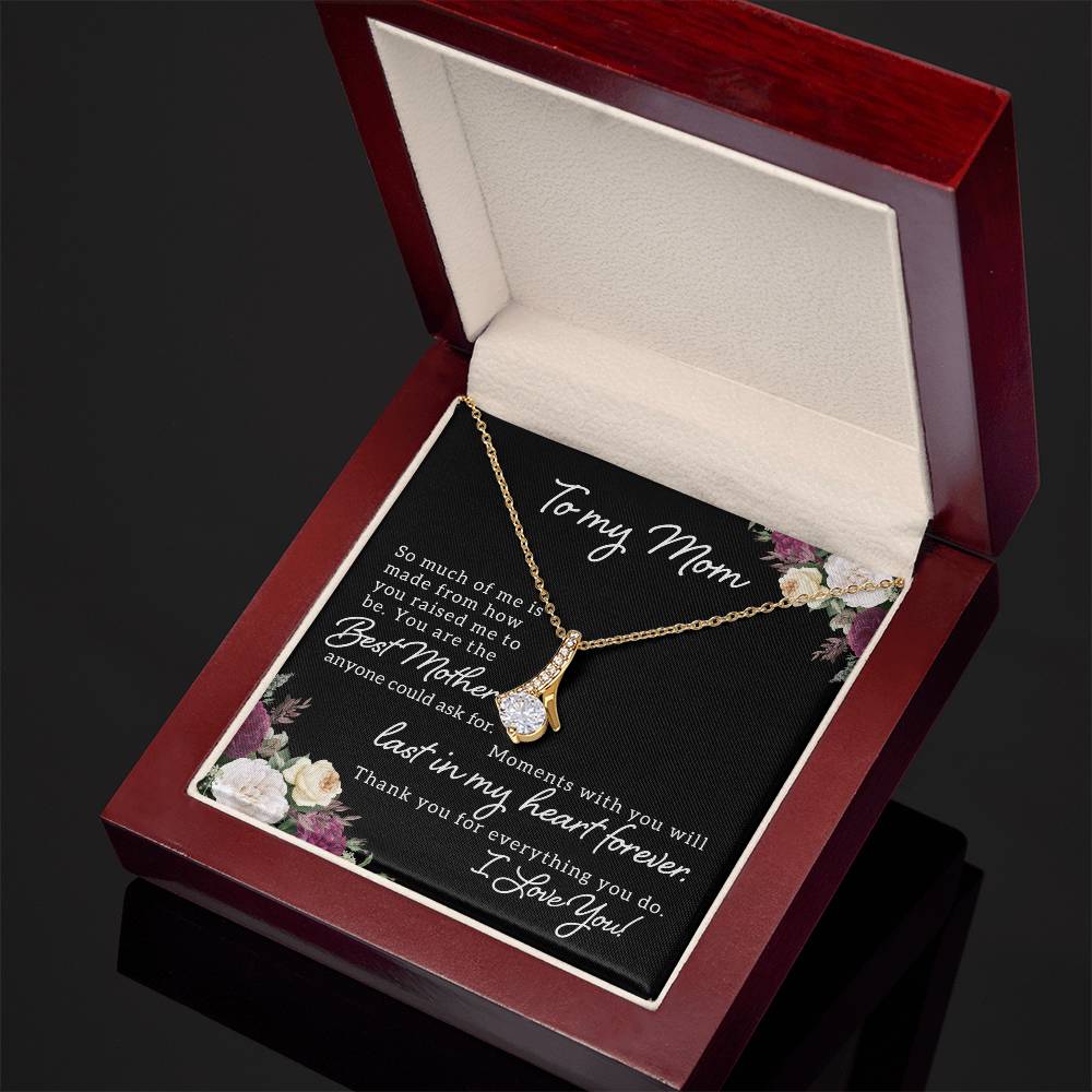 To Mom - So Much of me - Alluring Beauty Necklace