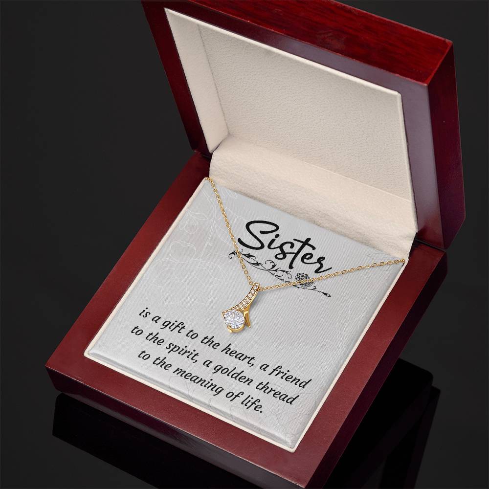 To Sister - Is a gift - Alluring Beauty Necklace