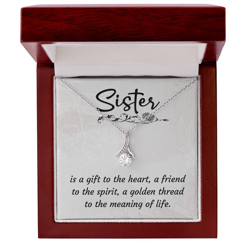 To Sister - Is a gift - Alluring Beauty Necklace