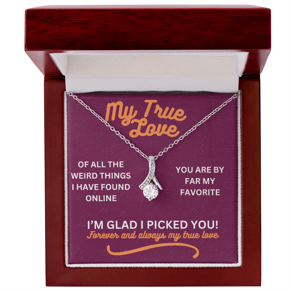 My true love - Of all the weird things - Alluring Beauty Necklace