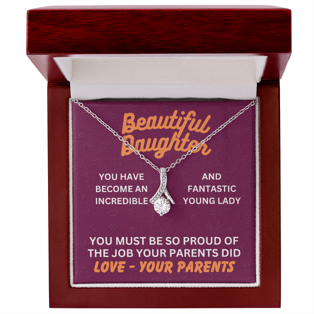 Beautiful Daughter - You have become - Alluring Beauty Necklace