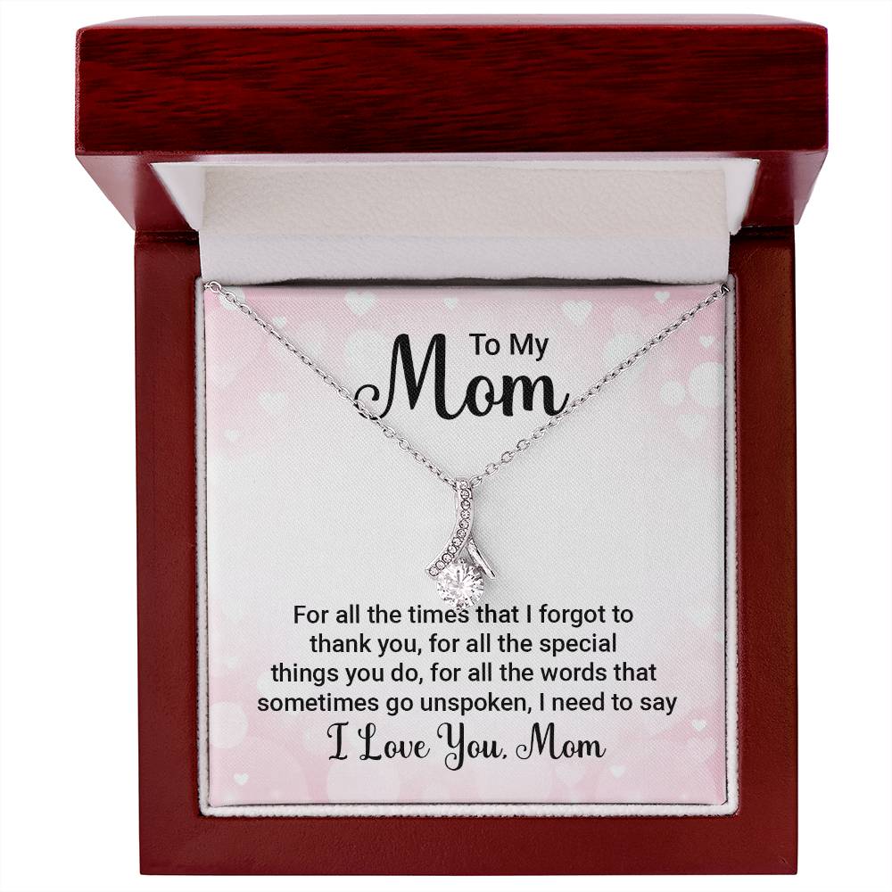 To Mom - For all the times - Alluring Beauty Necklace