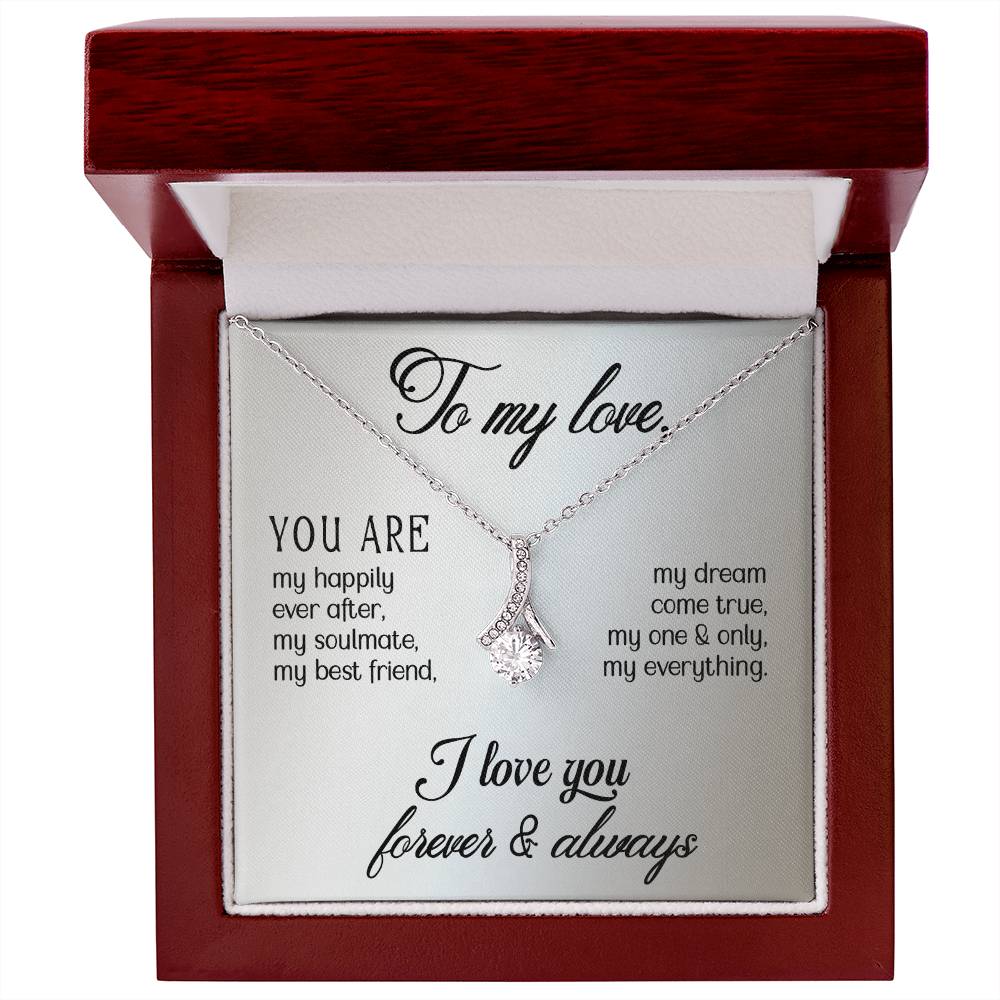 To My Love - You are - Alluring Beauty Necklace