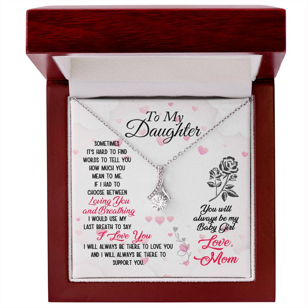 To Daughter - Sometimes It's hard - Alluring Beauty Necklace