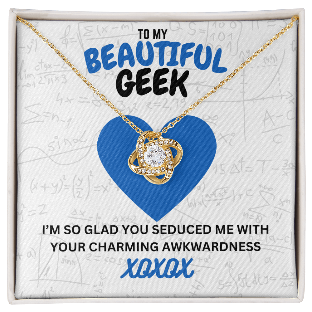 Beautiful geek - I'm so glad - Love Knot Necklace