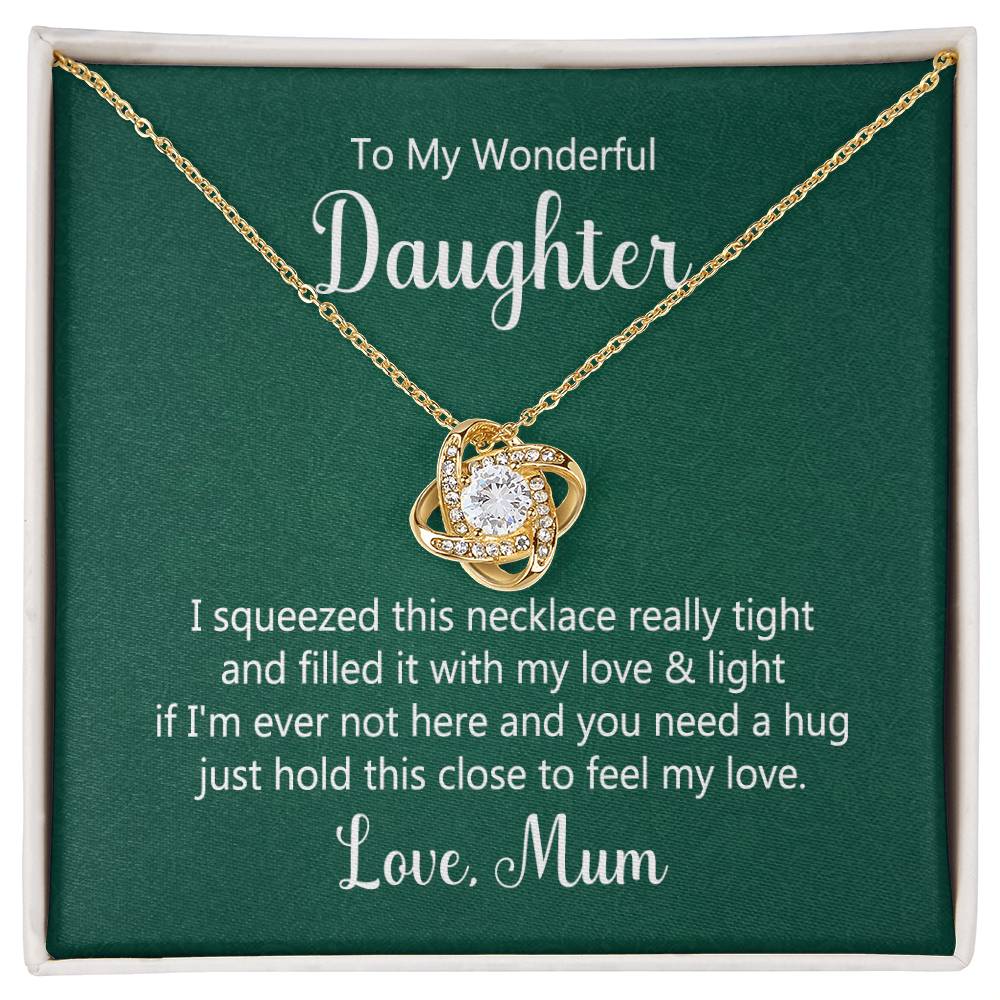 To Daughter - I squeezed - Love Knot Necklace