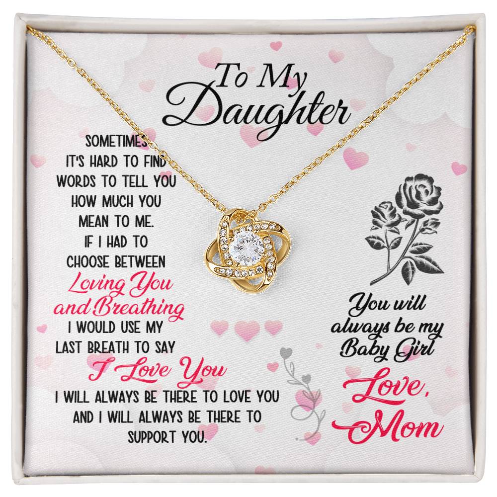 To Daughter - Sometimes It's hard - Love Knot Necklace