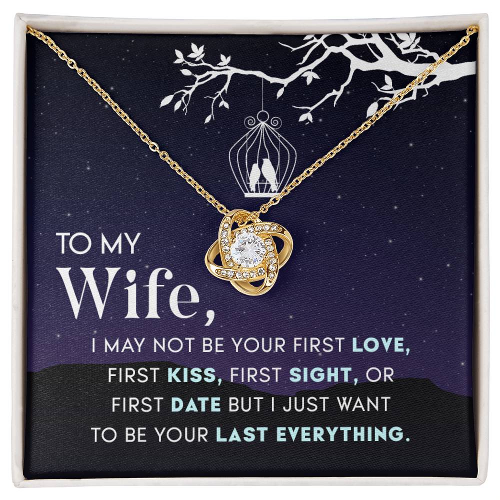 To Wife - I may not be - Love Knot Necklace