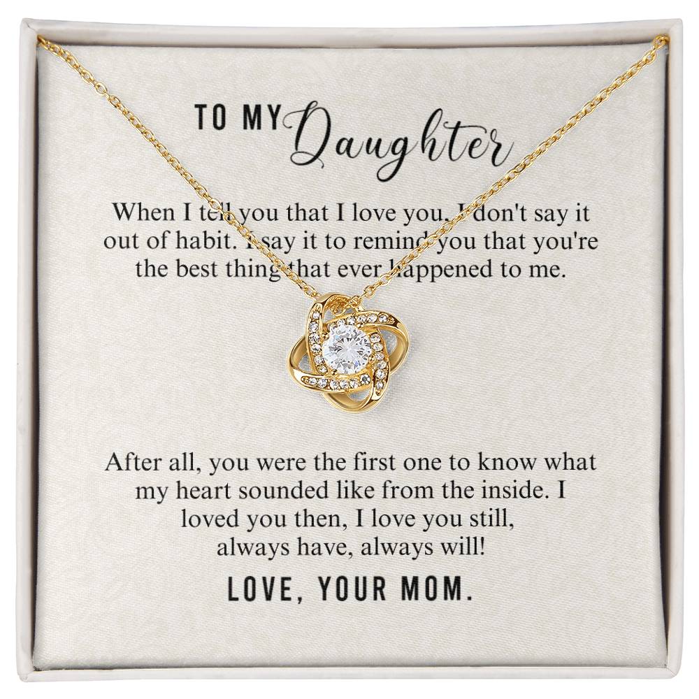 To Daughter - When I tell you - Love Knot Necklace