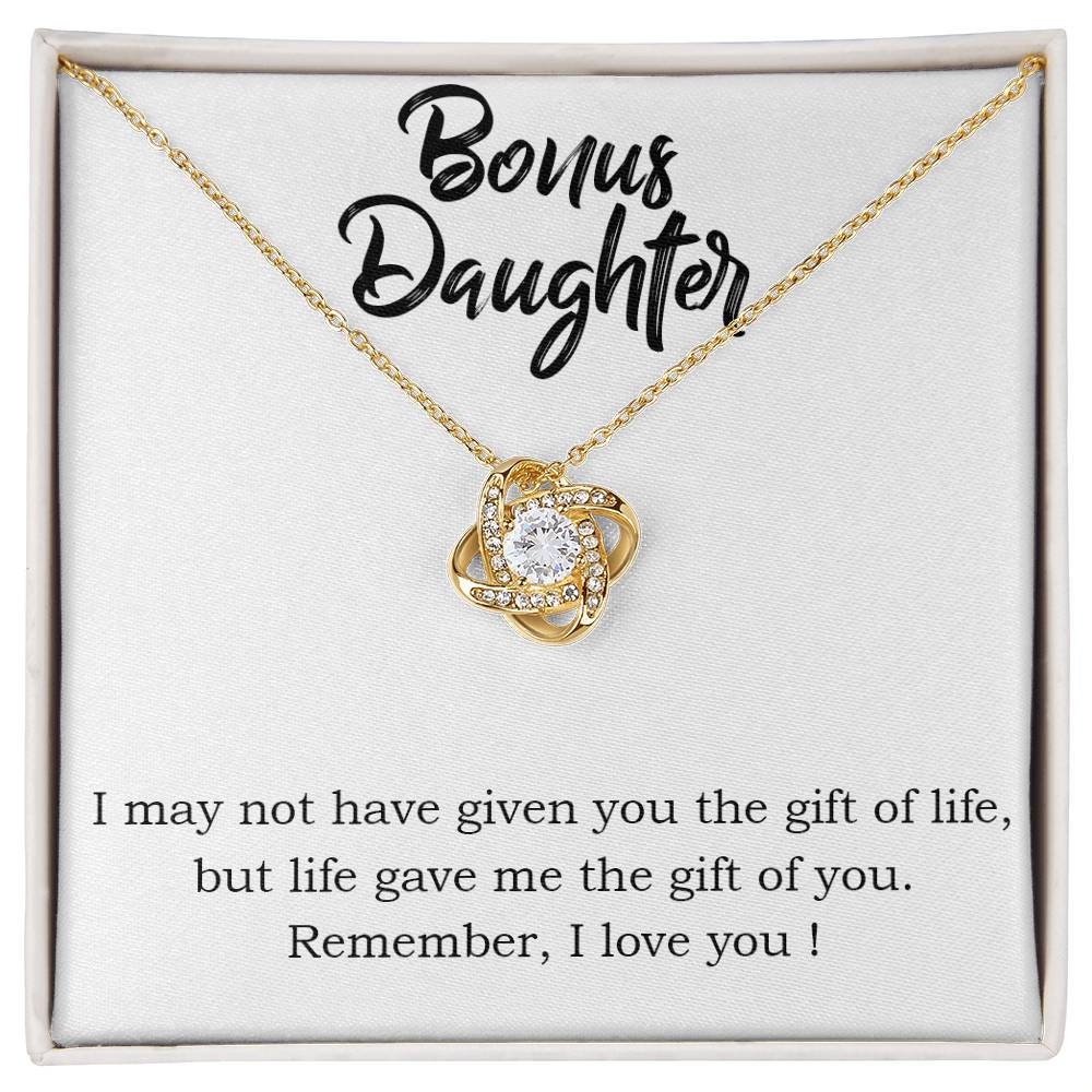 To Bonus Daughter - I may not - Love Knot Necklace