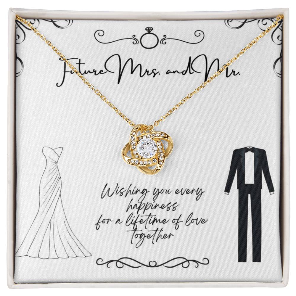 To Future Couple - Wishing you every happiness - Love Knot Necklace