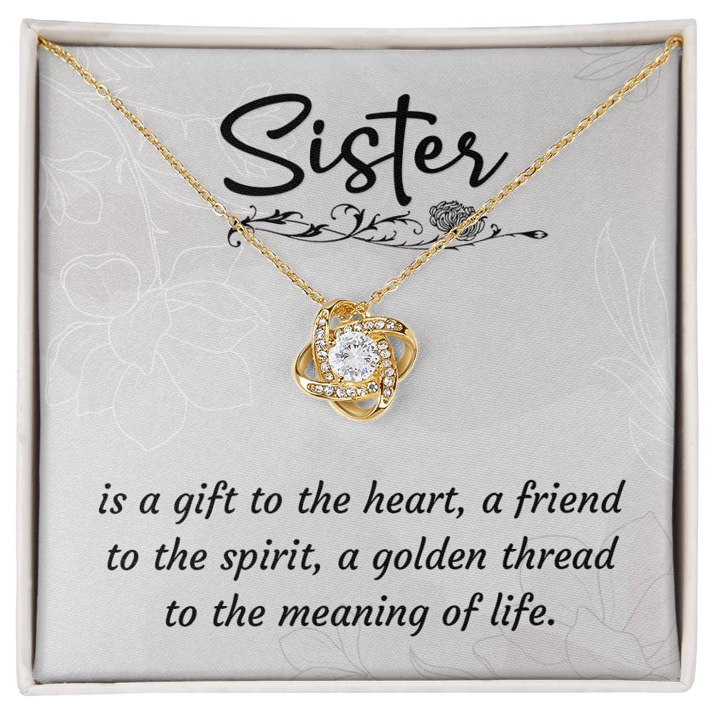 To Sister - Is a gift - Love Knot Necklace