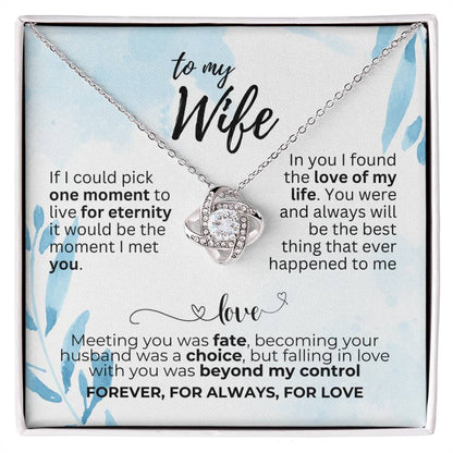 To Wife - If I could pick - Love Knot Necklace