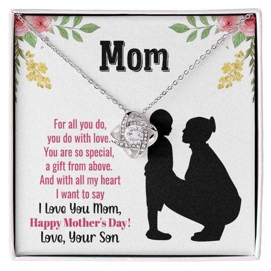 To Mom - For all you do - Love Knot Necklace