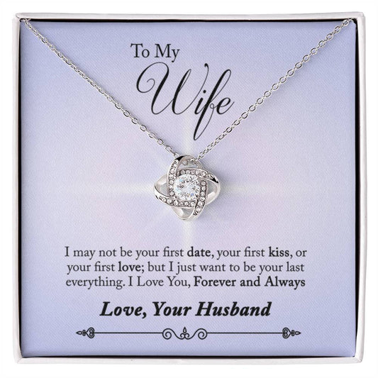 To Wife - I may not be - Love Knot Necklace